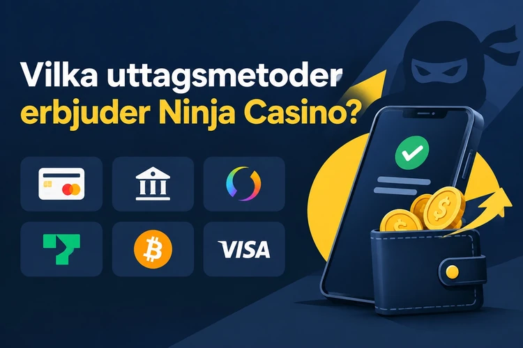 Vilka uttagsmetoder erbjuder Ninja Casino?